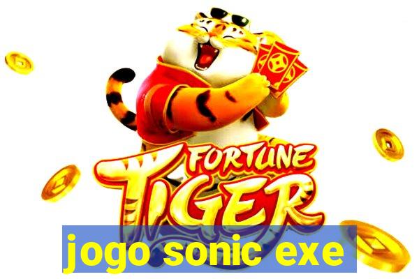 jogo sonic exe